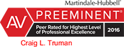 Martindale-Hubbell | AV Preeminent | 2016 | Peer Rated For Highest Level Of Professional Excellence | Craig L. Truman
