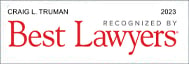 Craig L. Truman | 2023 | Recognized by Best Lawyers